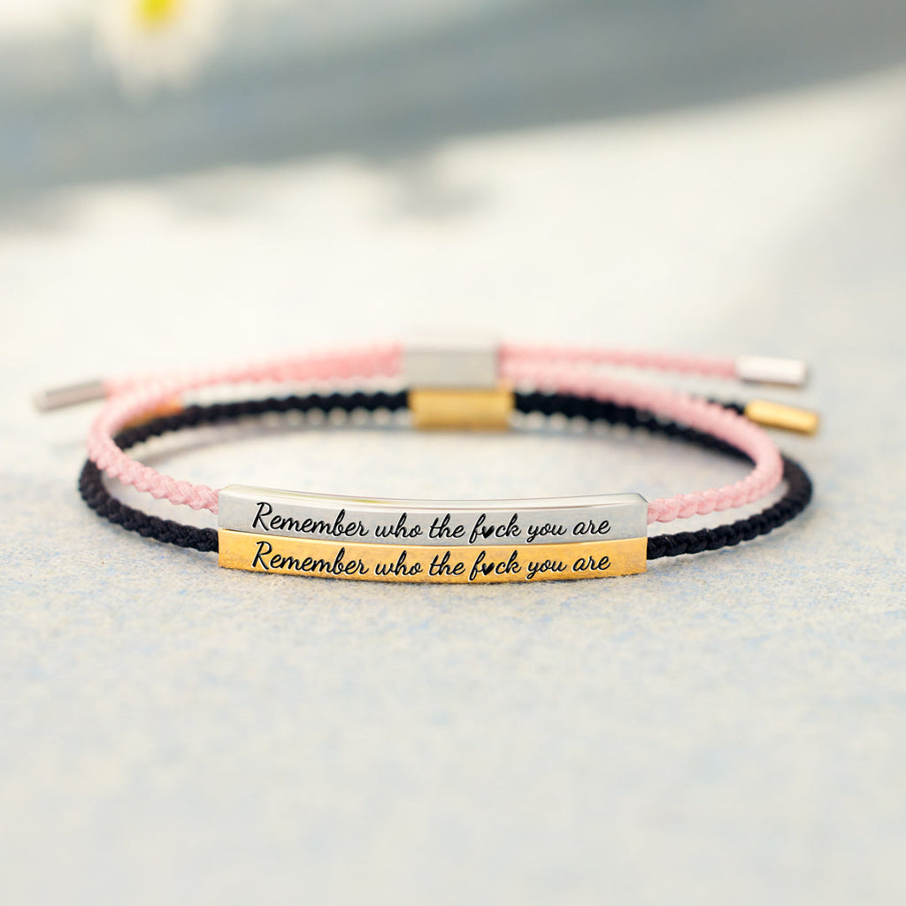 Remember Who The Fuck You Are Motivational Tube Bracelet