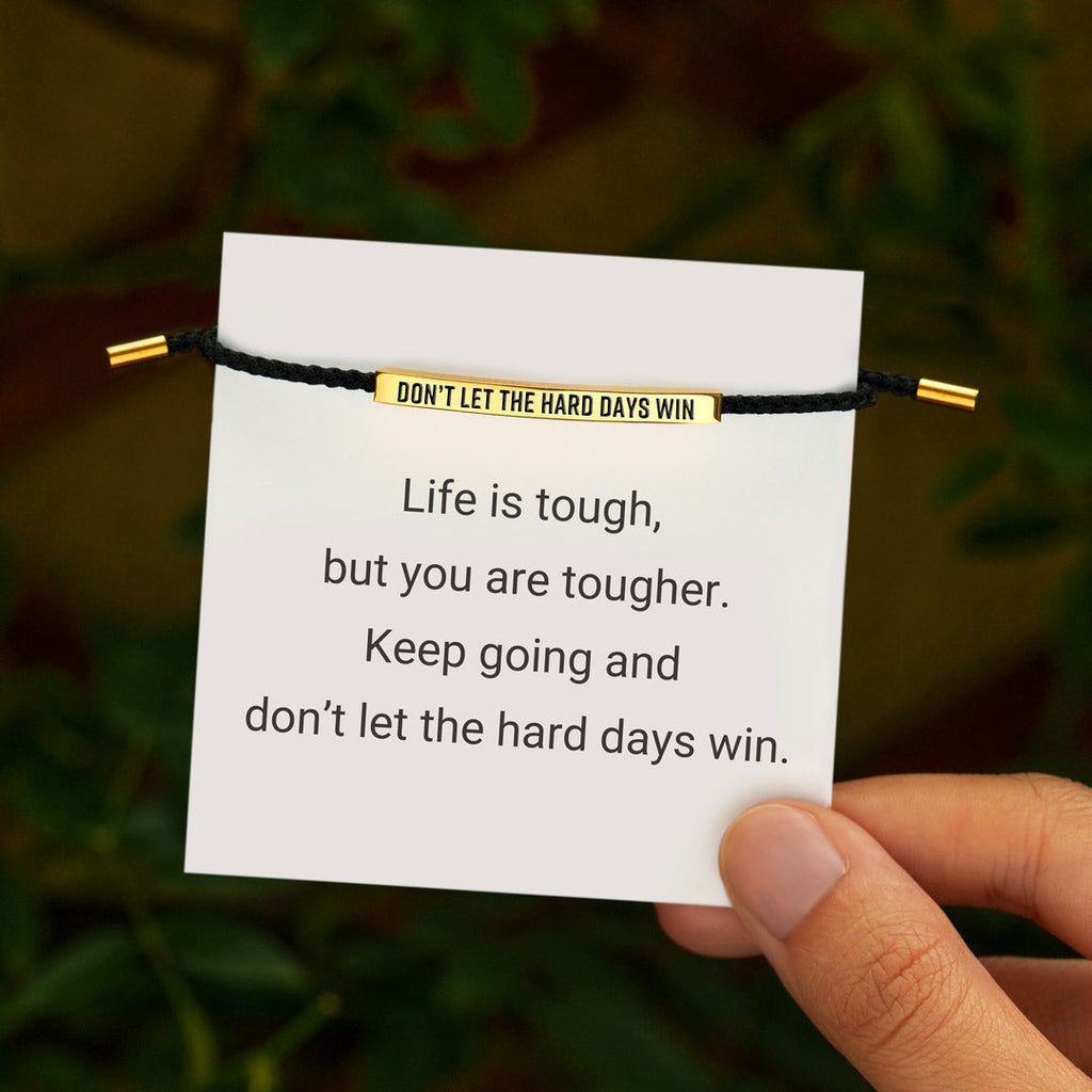 Don't Let The Hard Days Win Inspirational Tube Bracelet